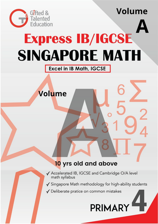 Primary 4 Express IB / IGCSE Singapore Math Volume A