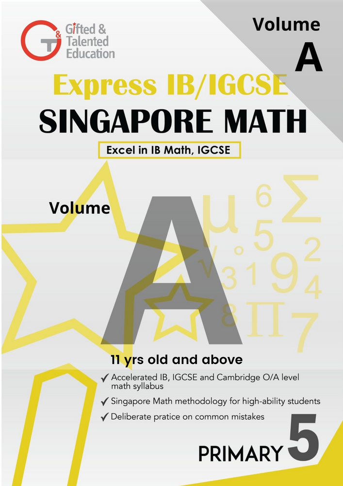 Primary 5 Express IB / IGCSE Singapore Math Volume A