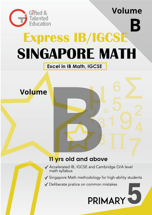 Primary 5 Express IB / IGCSE Singapore Math Volume B