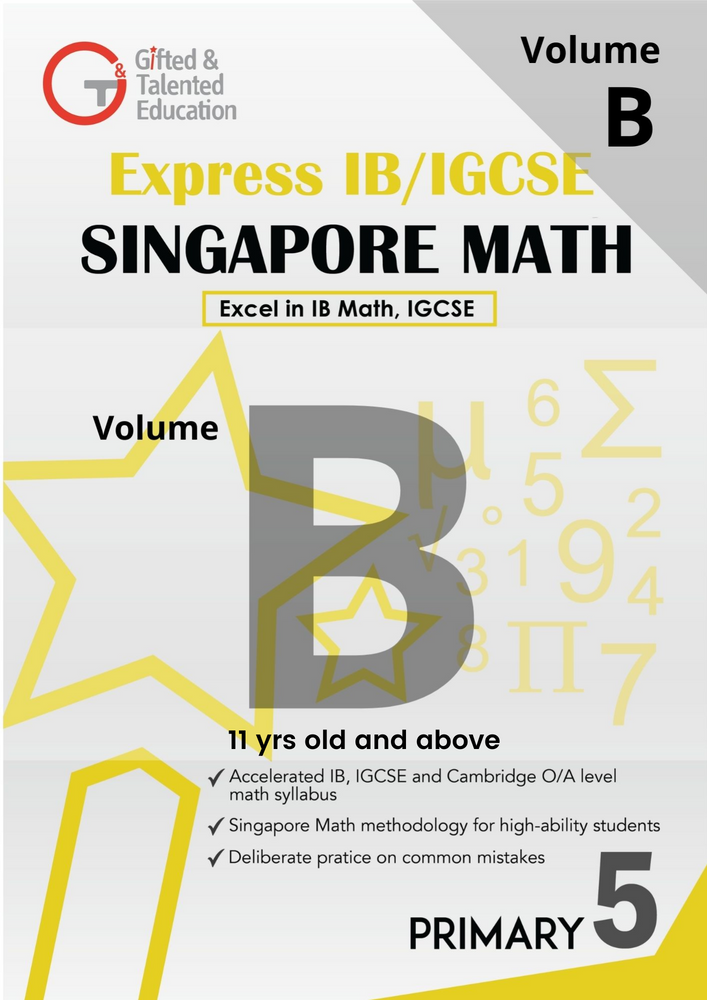 Primary 5 Express IB / IGCSE Singapore Math Volume B