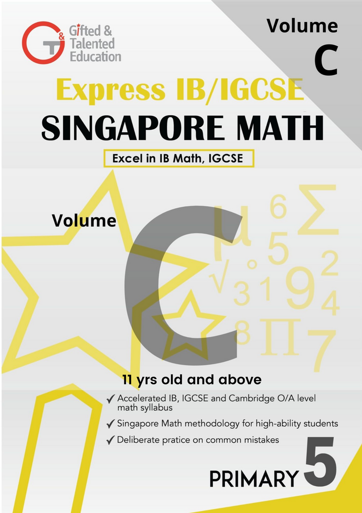 Primary 5 Express IB / IGCSE Singapore Math Volume C