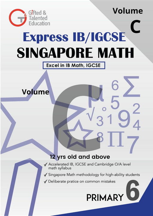 Primary 6 Express IB / IGCSE Singapore Math Volume C